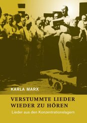 Karla Marx: VERSTUMMTE LIEDER WIEDER ZU H&Ouml;REN