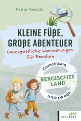 Kleine F&uuml;&szlig;e, gro&szlig;e Abenteuer Bergisches Land