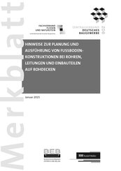 Merkblatt Hinweise zur Planung und Ausf&uuml;hrung von Fu&szlig;bodenkonstruktionen bei Rohren, Leitungen und Einbauteilen auf Rohdecken: 2026-02