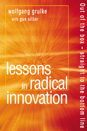 Lessons in Radical Innovation