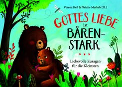 Gottes Liebe ist b&auml;renstark