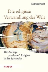 Die religi&ouml;se Verwandlung der Welt