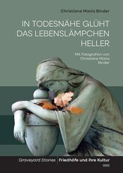 In Todesn&auml;he gl&uuml;ht das Lebensl&auml;mpchen heller