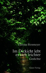 Im Dickicht lebt es sich leichter