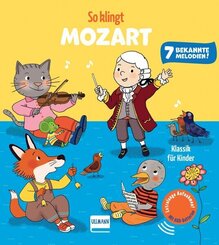 So klingt Mozart - Klassik f&uuml;r Kinder
