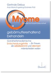 Myome geb&auml;rmuttererhaltend behandeln
