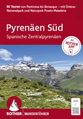 ROTHER Wanderf&uuml;hrer Pyren&auml;en S&uuml;d - Spanische Zentralpyren&auml;en. 80 Touren von Panticosa bis Benasque