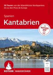 ROTHER Wanderf&uuml;hrer Spanien: Kantabrien. 50 Touren von der Atlantikk&uuml;ste bis zu den Picos de Europa