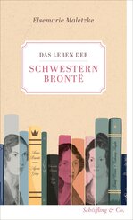 Das Leben der Schwestern Bront&euml;