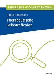 Therapie-Kompetenzen Therapeutische Selbstreflexion