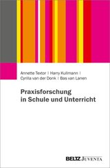 Praxisforschung in Schule und Unterricht