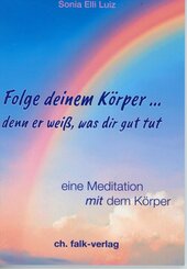 Folge deinem K&ouml;rper...denn er wei&szlig;, was dir gut tut