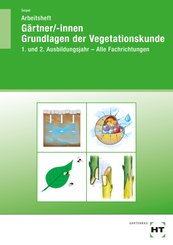 Arbeitsheft G&auml;rtner/-innen Grundlagen der Vegetationskunde