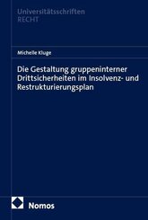 Die Gestaltung gruppeninterner Drittsicherheiten im Insolvenz- und Restrukturierungsplan