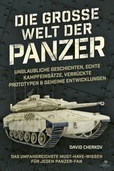 Die gro&szlig;e Welt der Panzer