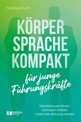 K&ouml;rpersprache kompakt f&uuml;r junge F&uuml;hrungskr&auml;fte