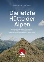 Die letzte H&uuml;tte der Alpen