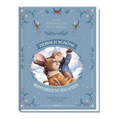 TR&Ouml;TSCH -Vorlesebuch Gro&szlig;e Abenteuer f&uuml;r kleine Helden Tierisch sch&ouml;ne Wintergeschichten| Ab 3 Jahren