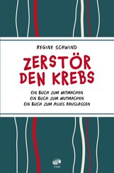 Zerst&ouml;r den Krebs