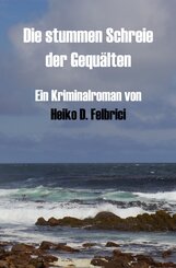 Die stummen Schreie der Gequ&auml;lten