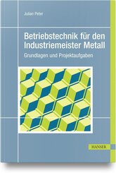 Betriebstechnik f&uuml;r den Industriemeister Metall