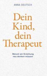 Dein Kind, dein Therapeut