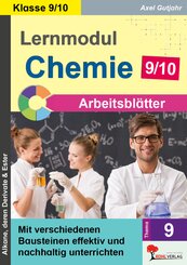 Lernmodul 9: CHEMIE - Klasse 9-10 / Arbeitsbl&auml;tter