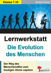 Lernwerkstatt Die Evolution des Menschen