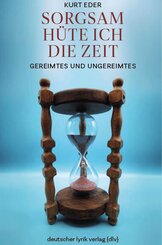 Sorgsam h&uuml;te ich die Zeit