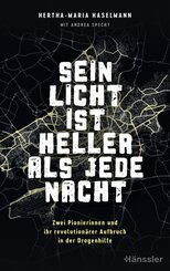 Sein Licht ist heller als jede Nacht