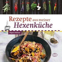 Rezepte aus meiner Hexenk&uuml;che