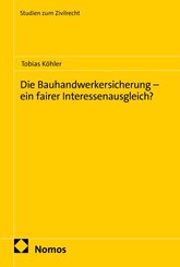 Die Bauhandwerkersicherung - ein fairer Interessenausgleich?