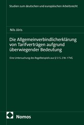 Die Allgemeinverbindlicherkl&auml;rung von Tarifvertr&auml;gen aufgrund &uuml;berwiegender Bedeutung