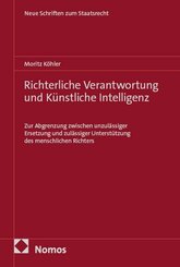 Richterliche Verantwortung und K&uuml;nstliche Intelligenz