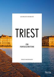 Triest f&uuml;r Fortgeschrittene