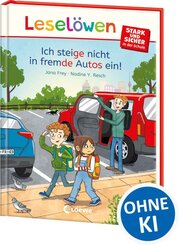 Lesel&ouml;wen - stark und sicher in der Schule - Ich steige nicht in fremde Autos ein!