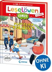 Lesel&ouml;wen Comics 1. Klasse - Pl&ouml;tzlich Polizist!
