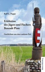 Erlebnisse des J&auml;gers und Fischers Berendt Plate