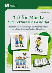 1-0 f&uuml;r Moritz - Mini-Lekt&uuml;re f&uuml;r Klasse 3/4
