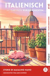 Italienisch lernen mit lustigen Kurzgeschichten (A1-A2) - Storie di Maialino Nano (+ Audio-Online), m. 1 Audio, m. 1 Audio