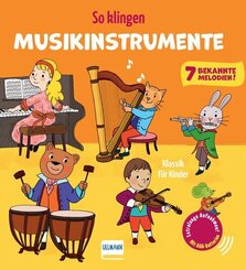 So klingen Musikinstrumente - Klassik f&uuml;r Kinder