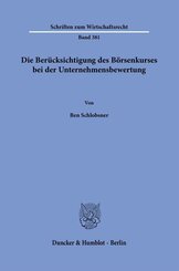 Die Ber&uuml;cksichtigung des B&ouml;rsenkurses bei der Unternehmensbewertung