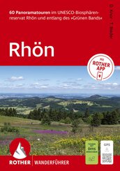 ROTHER Wanderf&uuml;hrer Rh&ouml;n. 60 Panoramatouren im UNESCO-Biosph&auml;renreservat Rh&ouml;n und entlang des &raquo;Gr&uuml;nen Bands&laquo;