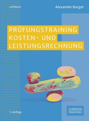 Pr&uuml;fungstraining Kosten- und Leistungsrechnung