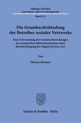 Die Grundrechtsbindung der Betreiber sozialer Netzwerke