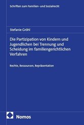 Die Partizipation von Kindern und Jugendlichen bei Trennung und Scheidung im familiengerichtlichen Verfahren