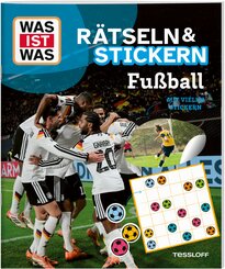 WAS IST WAS R&auml;tseln und Stickern: Fu&szlig;ball