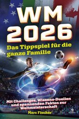 WM 2026 - Das Tippspiel f&uuml;r die ganze Familie