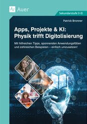 Apps, Projekte & KI: Physik trifft Digitalisierung