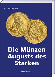 Die M&uuml;nzen Augusts des Starken
